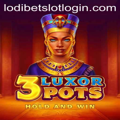 Explore 3LuxorPots: A Thrilling Adventure