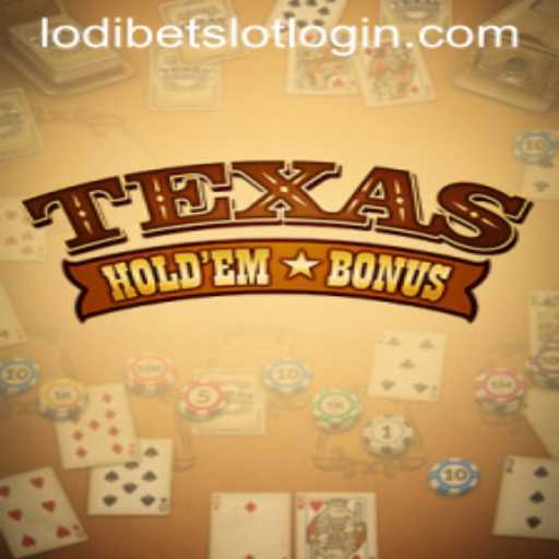 Exploring Texas Hold'em Bonus and Lodibet Slot Login